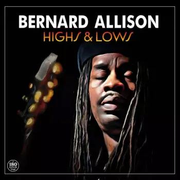 Bernard Allison: Highs & Lows