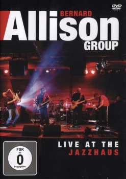Album Bernard Allison: Live At The Jazzhaus 2010