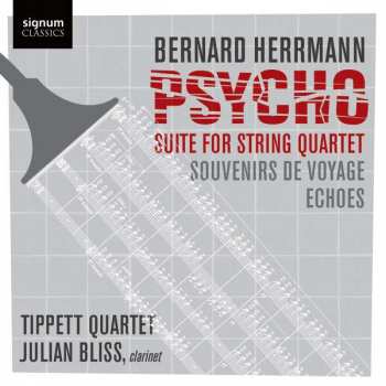 Album Bernard Herrmann: Psycho Suite Für Streichquartett