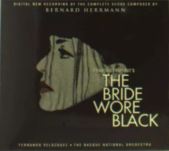 The Bride Wore Black - Digital New Recording Of The Complete Score