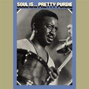 Bernard Purdie: Soul Is... Pretty Purdie