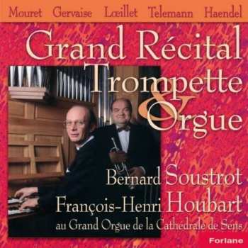 Album Bernard Soustrot F.h. Houbart: Grand Recital Trompette Et Orgue