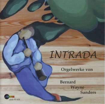 Album Bernard Wayne Sanders: Orgelwerke