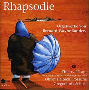 CD Bernard Wayne Sanders: Orgelwerke