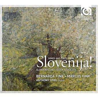 Album Bernarda Fink: Slovenija! Slowenische Lieder Und Duette