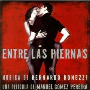 Album Bernardo Bonezzi: Entre Las Piernas