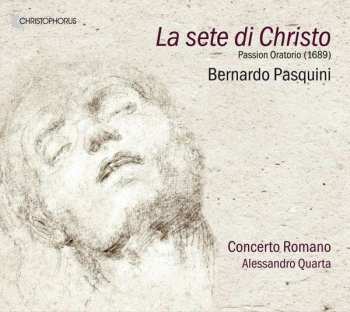 Album Bernardo Pasquini: La Sete Di Christo