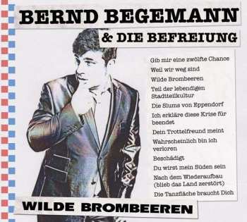 CD Bernd Begemann & Die Befreiung: Wilde Brombeeren 516587