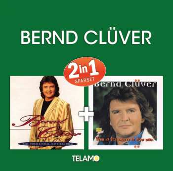 Album Bernd Clüver: 2in1(sag' Noch Einmal Ich Liebe Dich&wenn Ich Dich