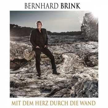 Album Bernhard Brink: Mit Dem Herz Durch Die Wand