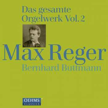 Album Bernhard Buttmann: Das Gesamte Orgelwerk Vol. 2
