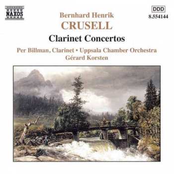 Album Bernhard Henrik Crusell: De Tre Klarinettkonserterna