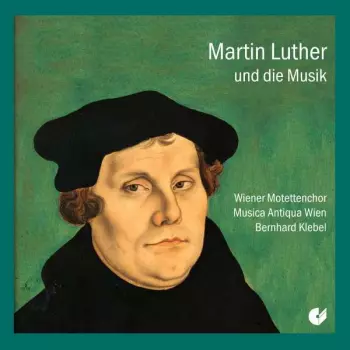 Martin Luther Und Die Muzik / Martin Luther And The Music