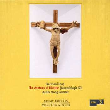 Album Bernhard Lang: The Anatomy Of Disaster (Monadologie IX) 