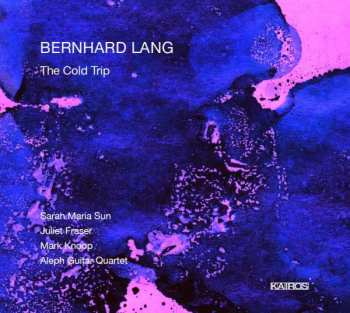 Album Bernhard Lang: The Cold Trip