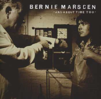 Album Bernie Marsden: And About Time Too