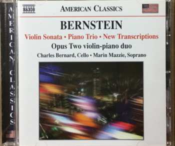 Leonard Bernstein: Violin Sonata / Piano Trio / New Transcriptions / Opus Two Violin - Piano Duo