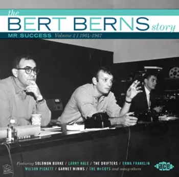 The Bert Berns Story (Mr Success) (Volume 2 / 1964-1967)