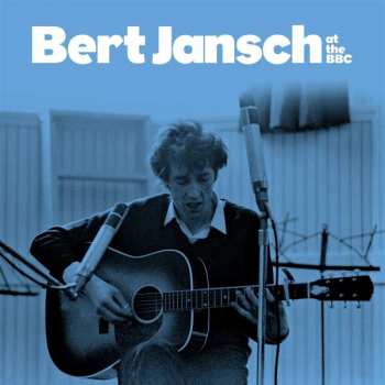4LP Bert Jansch: At The BBC LTD | DLX 462464