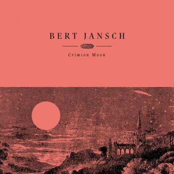 Album Bert Jansch: Crimson Moon