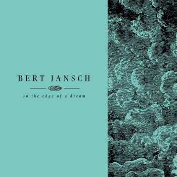 Album Bert Jansch: Living In The Shadows Part 2: On The Edge Of A Dream