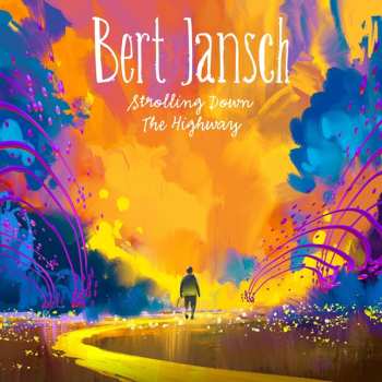 Album Bert Jansch: Strolling Down The Highway