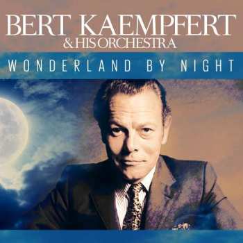 Album Bert Kaempfert: Wonderland By Night