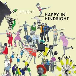 CD Bertolf: Happy In Hindsight 94866