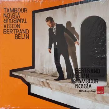 Bertrand Belin: Tambour Vision