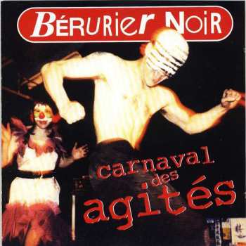 Album Bérurier Noir: Carnaval Des Agités