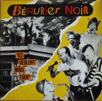 Album Bérurier Noir: Ils Veulent Nous Tuer