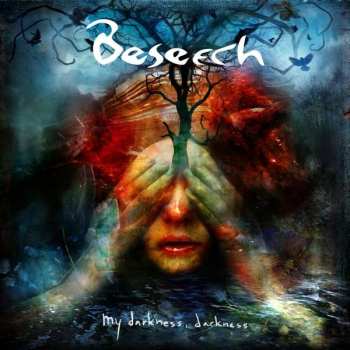 Album Beseech: My Darkness, Darkness