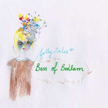 Album Bess Of Bedlam: Folly Tales