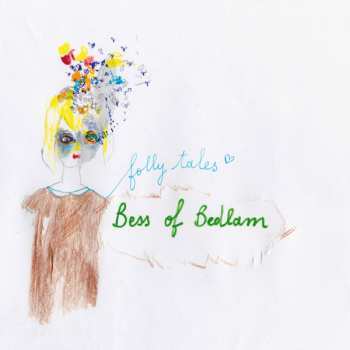 LP Bess Of Bedlam: Folly Tales 375445