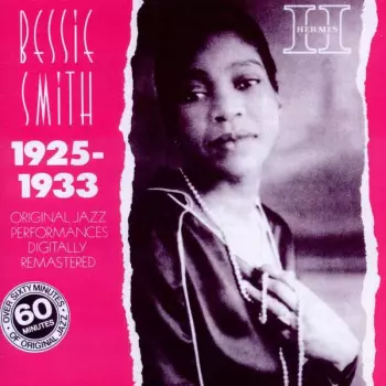 Bessie Smith: Original Jazz Recordings 1925 - 1933