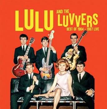 Album Lulu And The Luvvers: Best Of 1964 - 1967 Live