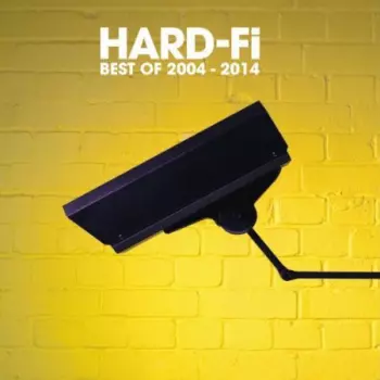 Hard-Fi: Best Of 2004-2014