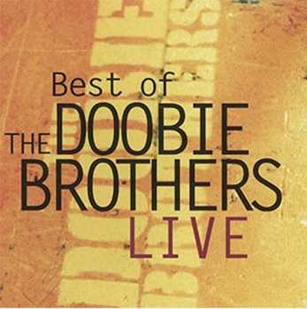 Album The Doobie Brothers: Best Of The Doobie Brothers Live