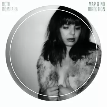 Beth Bombara: Map & No Direction