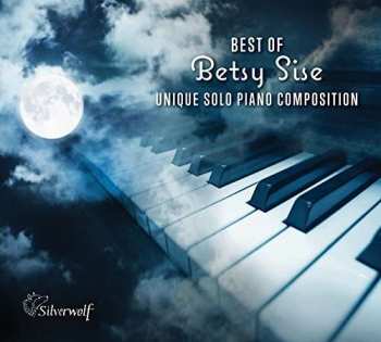 Album Betsy Sise: Best Of Betsy Sise: Unique Solo Piano Compositions