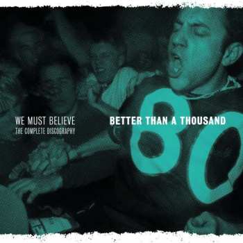 Album Better Than A Thousand: We Must Believe - The Complete Discography