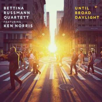 Album Bettina Russmann & Ken Norris: Until Broad Daylight