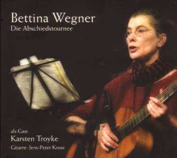 Bettina Wegner: Die Abschiedstournee