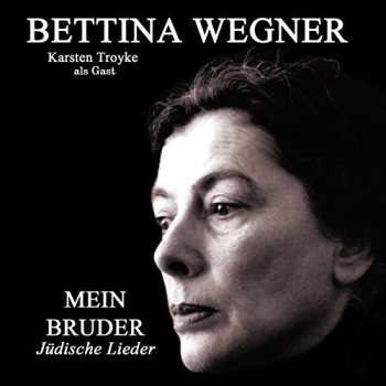 Album Bettina Wegner: Mein Bruder... Jüdische Lieder