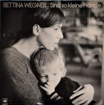 Album Bettina Wegner: Sind So Kleine Hände