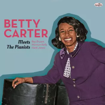 Betty Carter: Meets The Pianists