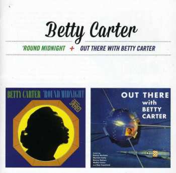 Album Betty Carter: 'Round Midnight + Out There With Betty Carter