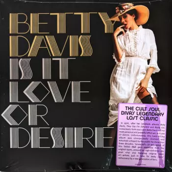 Betty Davis: Is It Love Or Desire