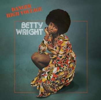 LP Betty Wright: Danger High Voltage 424259