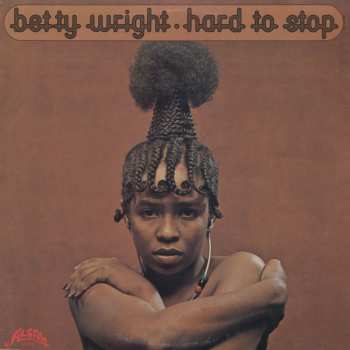 Album Betty Wright: Hard To Stop